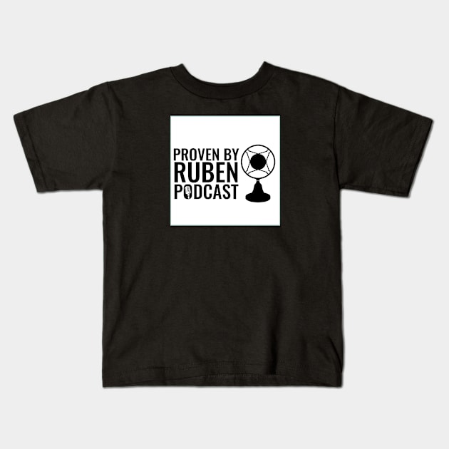 Proven By Ruben PODCAST Kids T-Shirt by Proven By Ruben